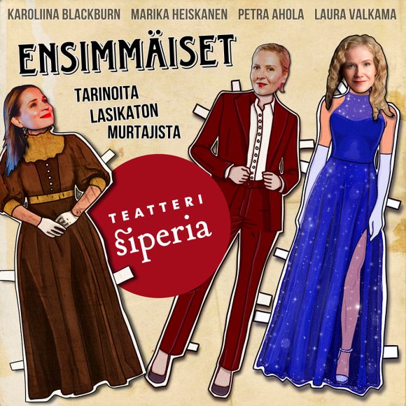Ensimmäiset-esitys Kimmo Pyykkö -taidemuseossa 10.11.2026 kertoo lasikattoja rikkoneista suomalaisnaisista hulvattomasti, herkästi ja koskettavasti.